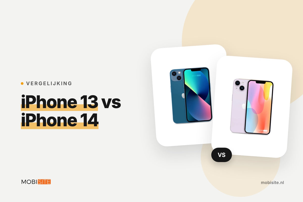 iPhone 13 vs iPhone 14: wat is het verschil en welke kies je refurbished? | Mobisite vertelt