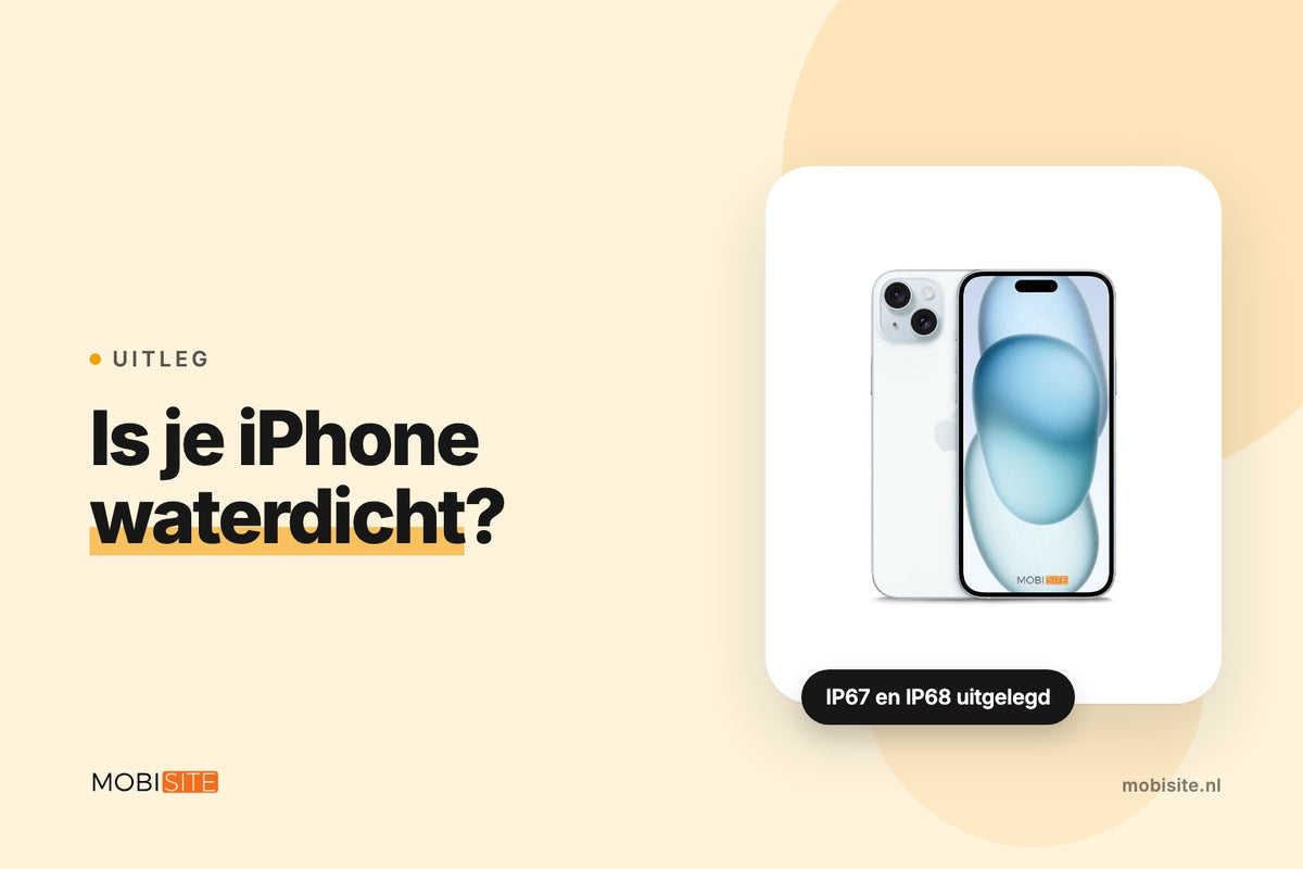 Is een iPhone waterdicht? IP67 en IP68 uitgelegd | Mobisite vertelt