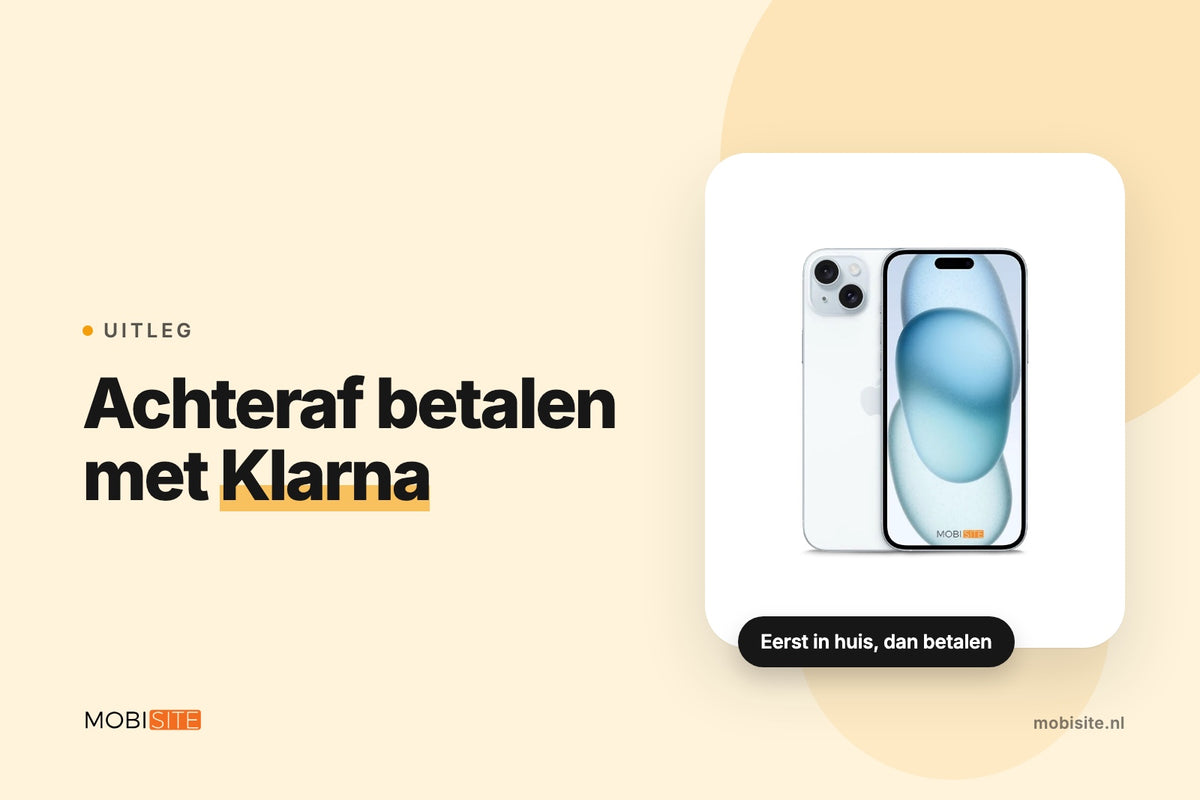 Achteraf betalen met Klarna bij Mobisite: zo werkt het | Mobisite vertelt