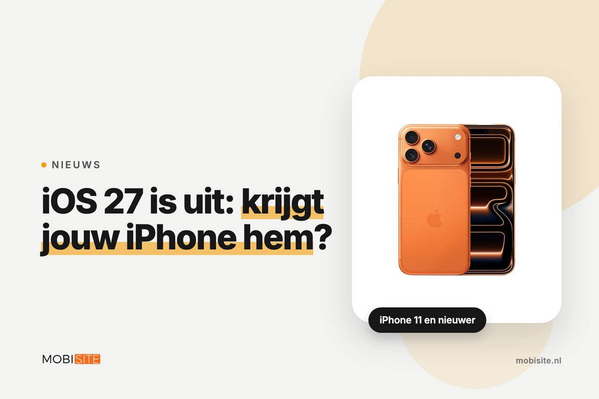 iOS 27 is uit: wat is nieuw en welke iPhones krijgen hem? | Mobisite vertelt