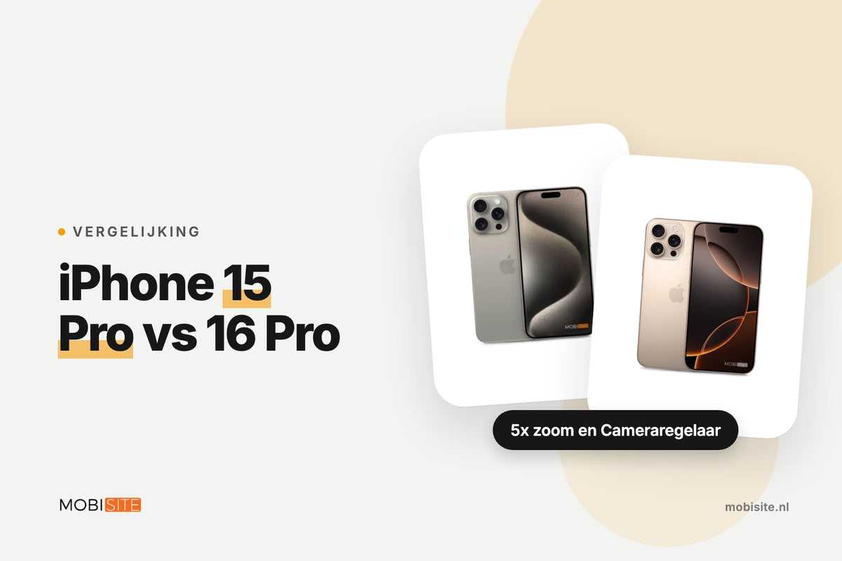 iPhone 15 Pro vs iPhone 16 Pro: wat is het verschil? | Mobisite vertelt