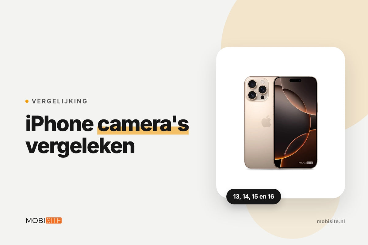 iPhone camera's vergeleken: iPhone 13, 14, 15 en 16 plus Pro | Mobisite vertelt